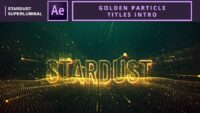 Golden Titles ,Particle Titles ,Golden Particle Titles Intro ,After Effects ,Stardust ,Stardust Tutorial ,VFX ,Motion Graphics